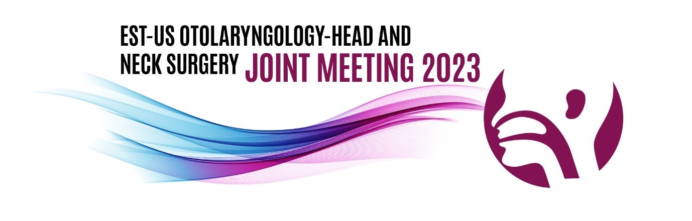 THE EST-US OTOLARYNGOLOGY-HEAD AND NECK SURGERY JOINT MEETING 2023